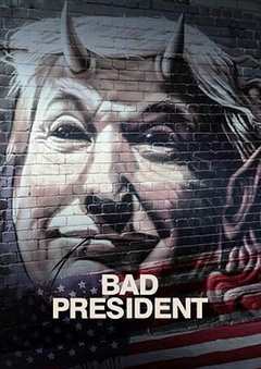 免费在线观看《坏总统电影》