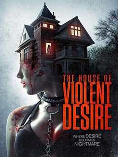 免费在线观看《暴力欲望的房子 影评》