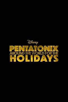 免费在线观看《Pentatonix：世界佳节巡礼》