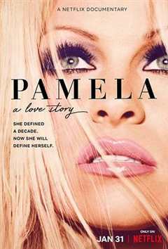 免费在线观看《帕梅拉·安德森：我的爱情故事》