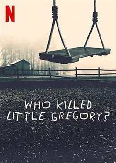 免费在线观看《谁杀死了小格雷戈里》