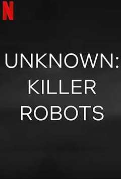 免费在线观看《地球未知档案：杀手机器人》