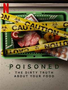 免费在线观看《毒从口入：食物的丑陋真相》