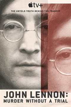 免费在线观看《约翰·列侬谋杀案：审判疑云》