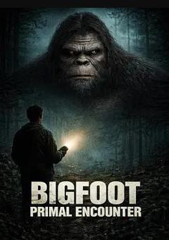 免费在线观看《大脚怪：原始遭遇》