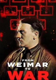 免费在线观看《从魏玛到二战:纳粹帝国的崛起与毁灭》