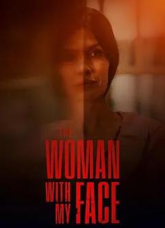 免费在线观看《长着我面容的女人》